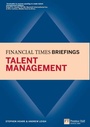 Cover: Talent Management: Financial Times Briefing - Financial Times / Prentice Hall;Pearson FT Press