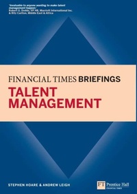 Enlarge image Cover: Talent Management: Financial Times Briefing - Financial Times / Prentice Hall;Pearson FT Press