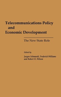 Enlarge image Cover: Telecommunications Policy and Economic Development - Praeger Publishers Inc