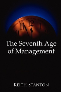 Enlarge image Cover: The Seventh Age of Management - AuthorHouse