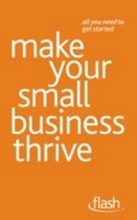 Abbildung von: Make Your Small Business Thrive: Flash - John Murray Learning