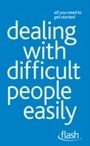 Cover: Dealing with Difficult People Easily: Flash - John Murray Learning