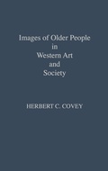 Cover: Images of Older People in Western Art and Society - Praeger Publishers Inc
