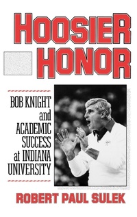 Abbildung von: Hoosier Honor - Praeger Publishers Inc