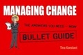 Cover: Managing Change: Bullet Guides - John Murray Learning