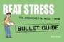 Cover: Beat Stress: Bullet Guides - John Murray Learning