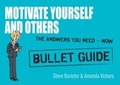 Cover: Motivate Yourself and Others: Bullet Guides - John Murray Learning