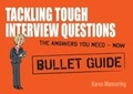 Cover: Tackling Tough Interview Questions: Bullet Guides - John Murray Learning