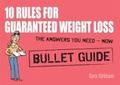 Cover: 10 Rules for Guaranteed Weight Loss: Bullet Guides - John Murray Learning