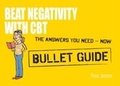 Cover: Beat Negativity with CBT: Bullet Guides - John Murray Learning