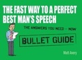 Cover: The Fast Way to a Perfect Best Man's Speech: Bullet Guides - John Murray Learning