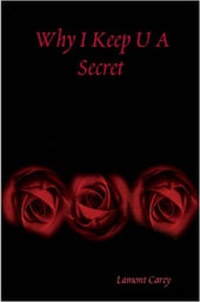 Enlarge image Cover: Why I Keep U A Secret - Lulu.com