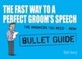 Cover: The Fast Way to a Perfect Groom's Speech: Bullet Guides - Teach Yourself Books