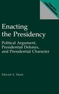 Cover: Enacting the Presidency - Praeger Publishers Inc