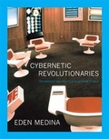 Cover: Cybernetic Revolutionaries - MIT Press