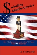 Bild: Swindling Middle-America How YOUR Government Works to Keep YOU Poor --- What WE Should Do - Lulu.com