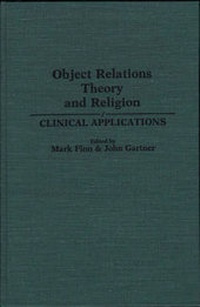 Enlarge image Cover: Object Relations Theory and Religion - Praeger Publishers Inc