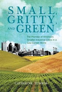 Enlarge image Cover: Small, Gritty, and Green - MIT Press