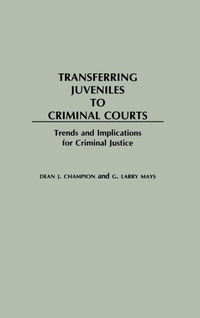 Abbildung von: Transferring Juveniles to Criminal Courts - Praeger Publishers Inc