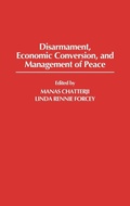 Cover: Disarmament, Economic Conversion, and Management of Peace - Praeger Publishers Inc