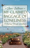 Cover: My Claimed Baggage Of Loneliness - AuthorHouse