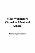 Cover: Miles Wallingford (Sequel to Afloat and Ashore) - IndyPublish.com