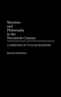 Cover: Marxism and Philosophy in the Twentieth Century - Praeger Publishers Inc