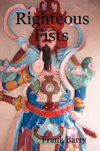 Enlarge image Cover: Righteous Fists - Lulu.com