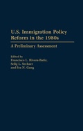 Cover: U.S. Immigration Policy Reform in the 1980s - Praeger Publishers Inc