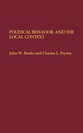 Cover: Political Behavior and the Local Context - Praeger Publishers Inc