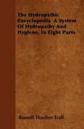 Bild: The Hydropathic Encyclopedia A System Of Hydropathy And Hygiene, In Eight Parts - Read Books