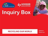 Enlarge image Cover: PYP Springboard Inquiry Box: Recycling Our World - Hodder Education