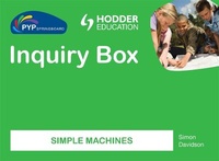 Enlarge image Cover: PYP Springboard Inquiry Box: Simple Machines - Hodder Education