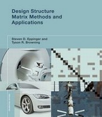Enlarge image Cover: Design Structure Matrix Methods and Applications - MIT Press