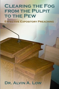 Abbildung von: Clearing the Fog from the Pulpit to the Pew (Effective Expository Preaching) - Lulu.com