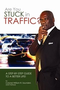 Cover: Are You Stuck In Traffic? A Step-By-Step Guide To A Better Life! - Lulu.com