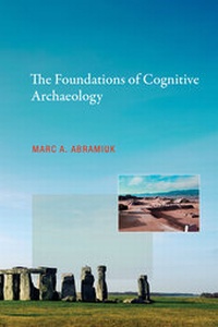 Enlarge image Cover: The Foundations of Cognitive Archaeology - MIT Press