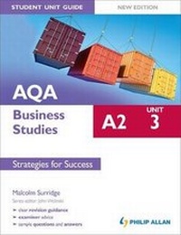 Enlarge image Cover: AQA A2 Business Studies Student Unit Guide New Edition: Unit 3 Strategies for Success - Philip Allan Updates