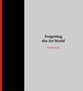 Cover: Forgetting the Art World - MIT Press