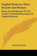 Cover: English Dialects, Their Sounds And Homes - Kessinger Publishing
