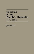 Cover: Taxation in the People's Republic of China - Praeger Publishers Inc