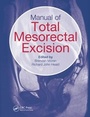 Cover: Manual of Total Mesorectal Excision - Hodder Arnold