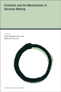 Cover: Evolution and the Mechanisms of Decision Making: Volume 11 - MIT Press