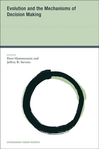 Enlarge image Cover: Evolution and the Mechanisms of Decision Making: Volume 11 - MIT Press