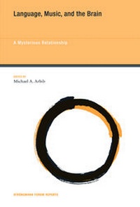 Enlarge image Cover: Language, Music, and the Brain: Volume 10 - MIT Press