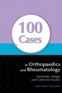 Cover: 100 Cases in Orthopaedics and Rheumatology - Hodder Arnold