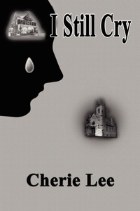 Enlarge image Cover: I Still Cry - AuthorHouse
