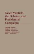 Cover: News Verdicts, the Debates, and Presidential Campaigns - Praeger Publishers Inc