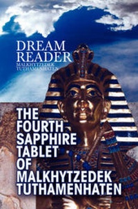 Abbildung von: The Fourth Sapphire Tablet of Malkhytzedek Tuthamenhaten - Xlibris Corporation