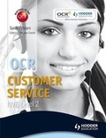 Cover: OCR Level 2 NVQ Certificate in Customer Service (QCF) Incorporating Level 2 Certificate in Customer Service Knowledge - Hodder Education